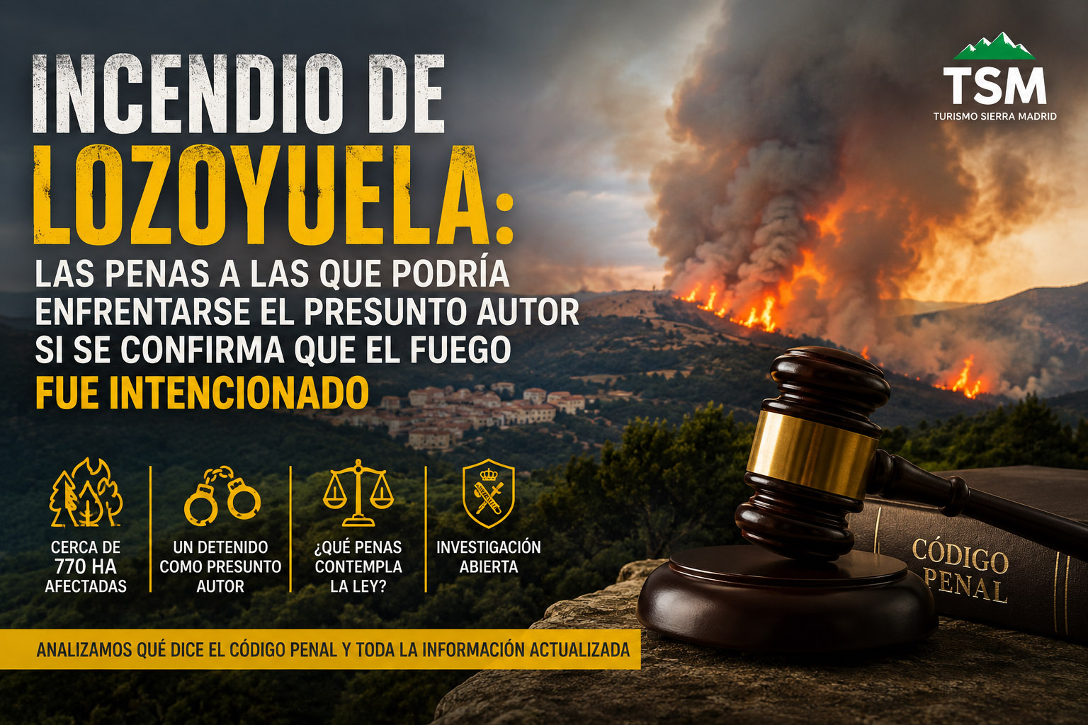 Incendio de Lozoyuela: las penas a las que podría enfrentarse el presunto autor si se confirma que el fuego fue intencionado